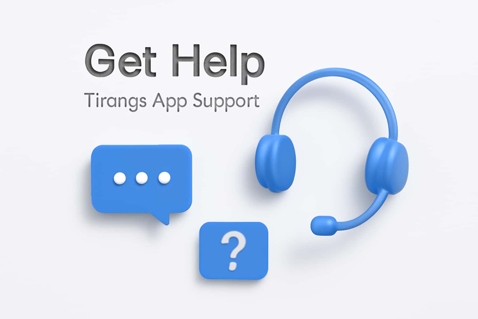 Get Help - Tiranga App Support Interface